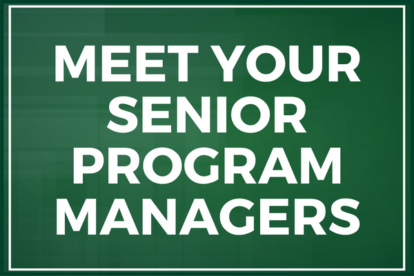 Meet Your Senior Program Managers
